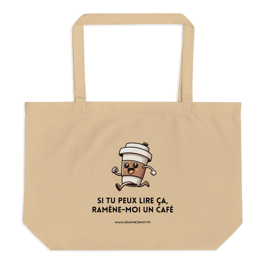 Grand tote bag en coton bio – Ramène-moi un café – Édition Graphicshop