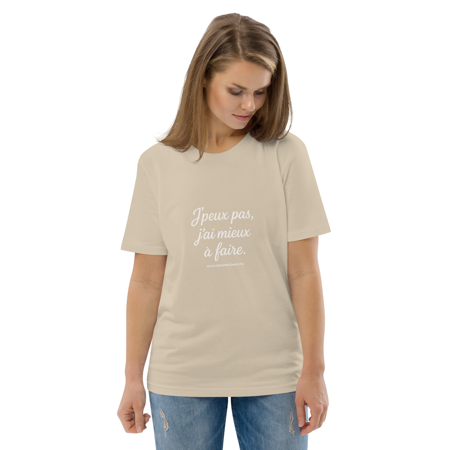T-shirt Bio « J’peux pas, j’ai mieux à faire. » – Unisexe – Sable Doux