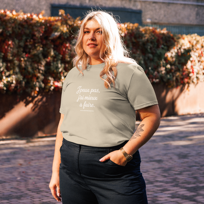 T-shirt Bio « J’peux pas, j’ai mieux à faire. » – Unisexe – Sable Doux