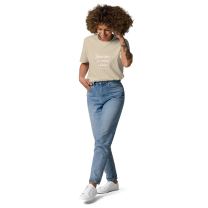 T-shirt Bio « J’peux pas, j’ai mieux à faire. » – Unisexe – Sable Doux